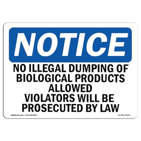 Signmission Safety Sign, OSHA Notice, 18" Height, No Illegal Dumping Of Biological Products Sign, Landscape OS-NS-D-1824-L-14668